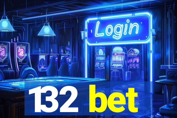 132 bet